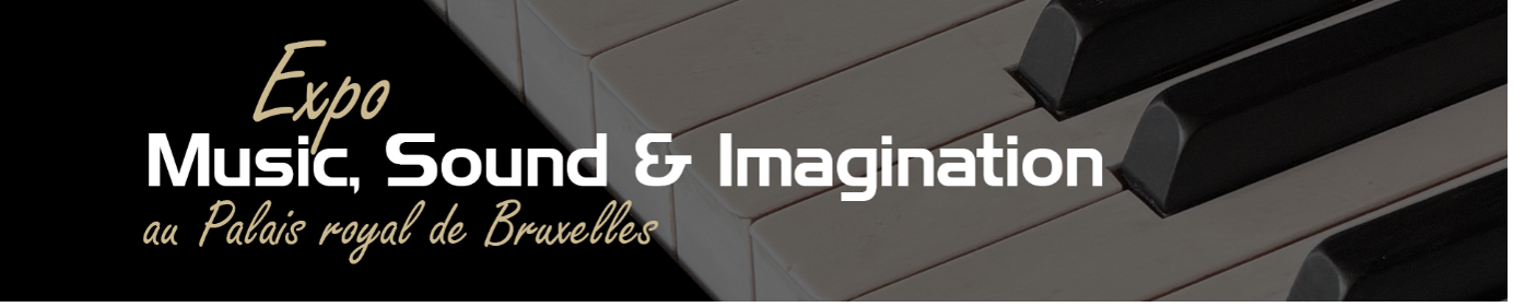 Expo Music, Sound & Imagination — in het Koninklijk Paleis te Brussel